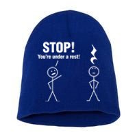 Stop! You're Under A Rest! Music Humor Graphic Gift Short Acrylic Beanie