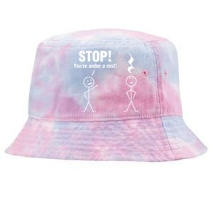 Stop! You're Under A Rest! Music Humor Graphic Gift Tie-Dyed Bucket Hat