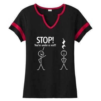 Stop You're Under A Rest Funny Ladies Halftime Notch Neck Tee