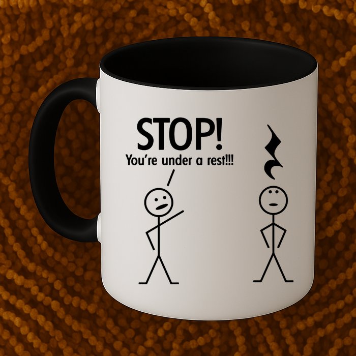 Stop You're Under A Rest Funny Mug