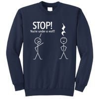 Stop You're Under A Rest Funny Sweatshirt