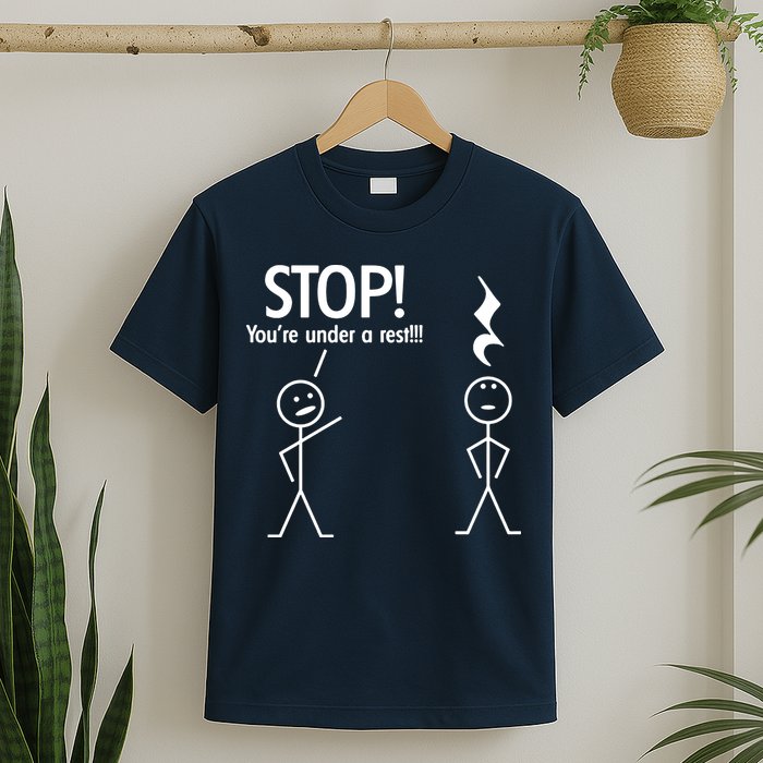 Stop You're Under A Rest Funny T-Shirt