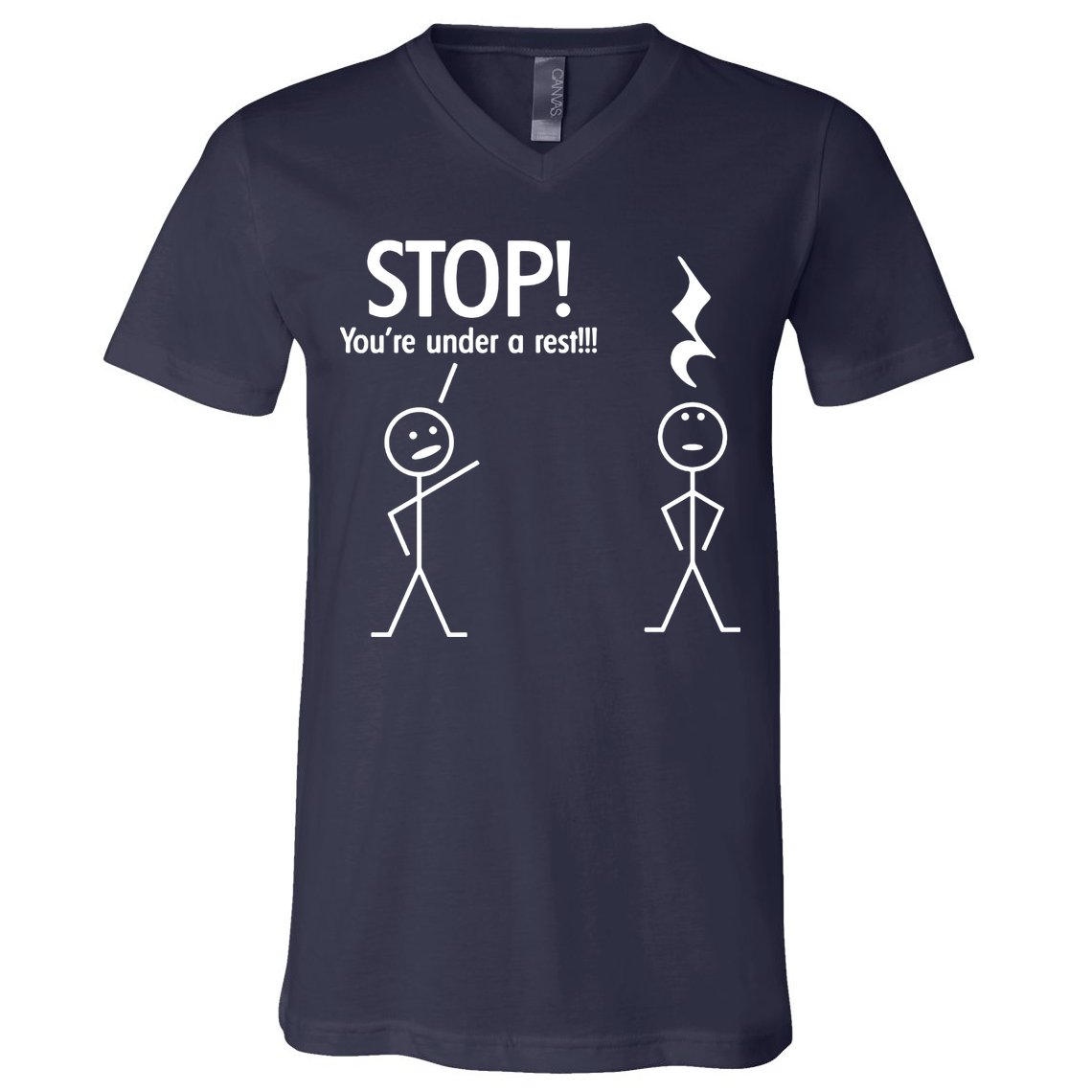 Stop You're Under A Rest Funny V-Neck T-Shirt