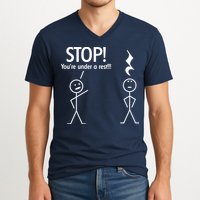 Stop You're Under A Rest Funny V-Neck T-Shirt