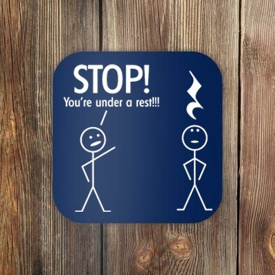 Stop You're Under A Rest Funny Coaster