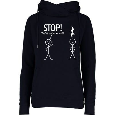 Stop You're Under A Rest Funny Womens Funnel Neck Pullover Hood