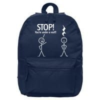 Stop You're Under A Rest Funny 16 in Basic Backpack