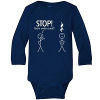 Stop You're Under A Rest Funny Baby Long Sleeve Bodysuit