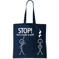 Stop You're Under A Rest Funny Bag
