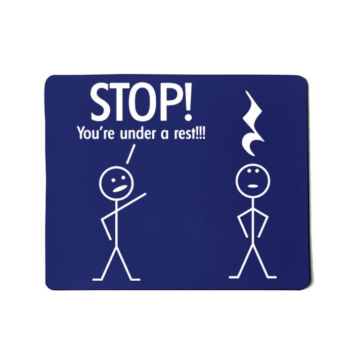 Stop You're Under A Rest Funny Mousepad