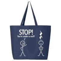 Stop You're Under A Rest Funny 25L Jumbo Tote