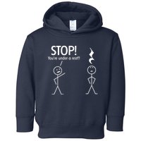 Stop You're Under A Rest Funny Toddler Hoodie