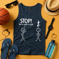 Stop You're Under A Rest Funny Tank Top