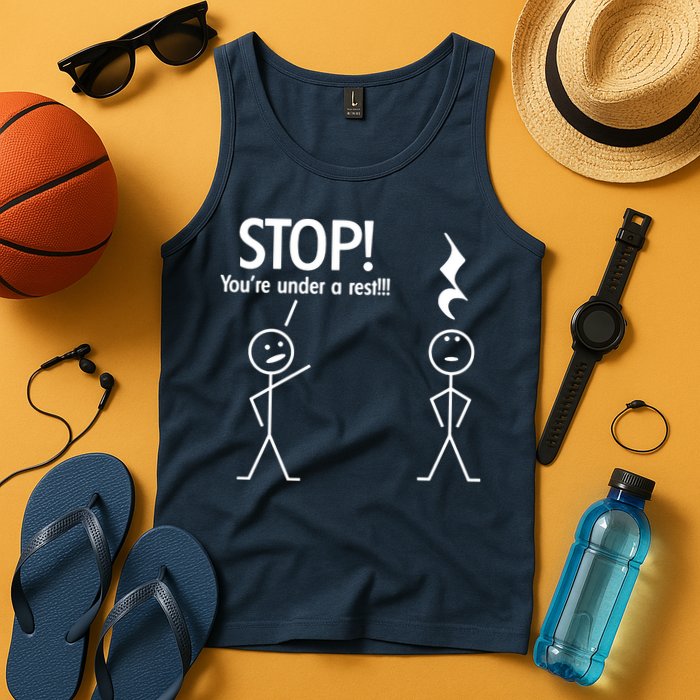 Stop You're Under A Rest Funny Tank Top