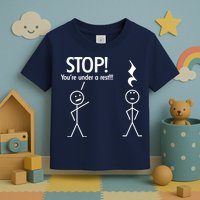 Stop You're Under A Rest Funny Toddler T-Shirt