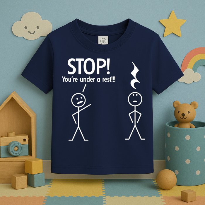 Stop You're Under A Rest Funny Toddler T-Shirt