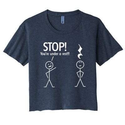 Stop You're Under A Rest Funny Women's Crop Top Tee