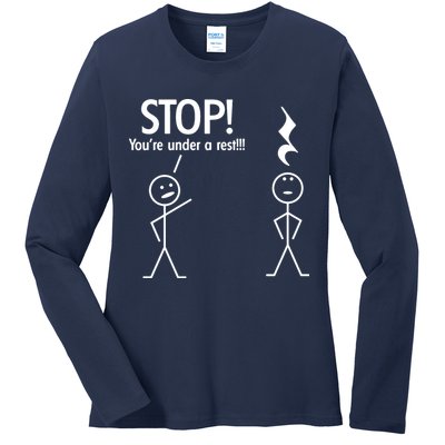 Stop You're Under A Rest Funny Ladies Long Sleeve Shirt