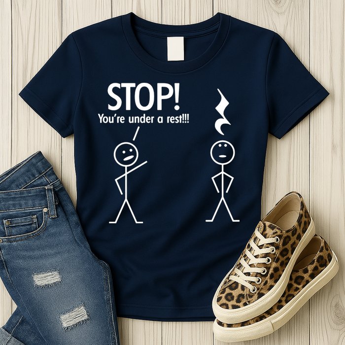 Stop You're Under A Rest Funny Womens T-Shirt
