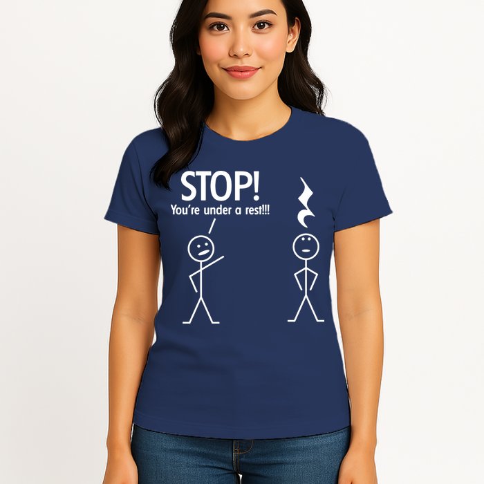 Stop You're Under A Rest Funny Womens T-Shirt