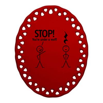 Stop You're Under A Rest Funny Ceramic Oval Ornament