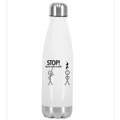 Stop You're Under A Rest Funny Stainless Steel Insulated Water Bottle