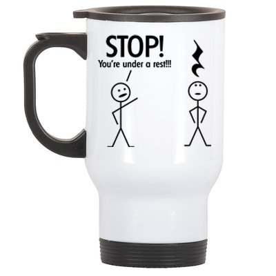 Stop You're Under A Rest Funny Stainless Steel Travel Mug