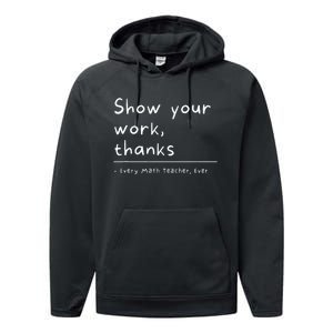 Show Your Work Thanks Math Teacher Performance Fleece Hoodie