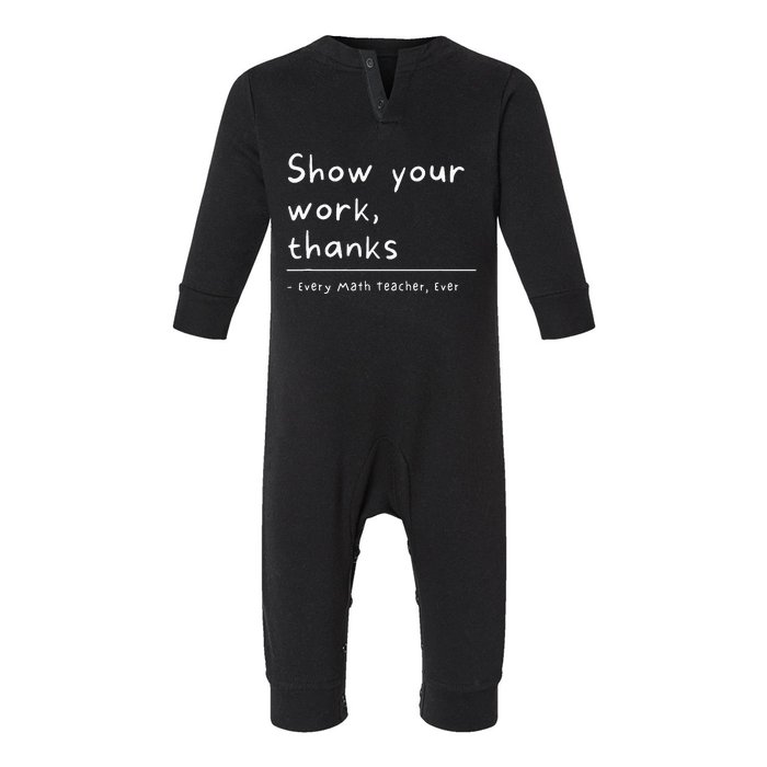 Show Your Work Thanks Math Teacher Infant Fleece One Piece