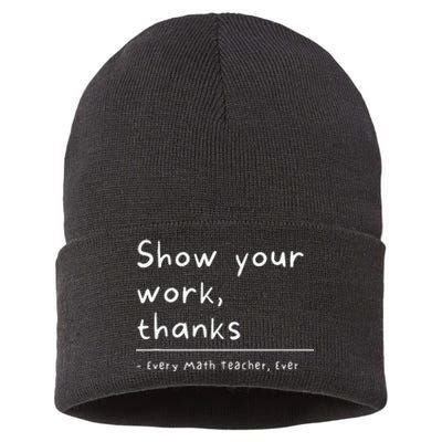 Show Your Work Thanks Math Teacher Sustainable Knit Beanie