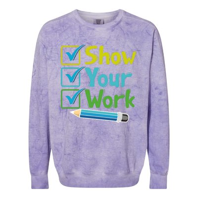 Show Your Work Testing Teacher Colorblast Crewneck Sweatshirt