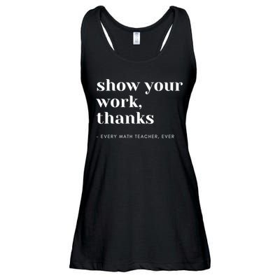 Show Your Work Thanks Math Teacher Gift Ladies Essential Flowy Tank