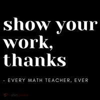 Show Your Work Thanks Math Teacher Gift 16 in Basic Backpack