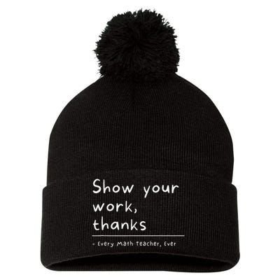 Show Your Work Thanks Every Math Teacher Ever Pom Pom 12in Knit Beanie