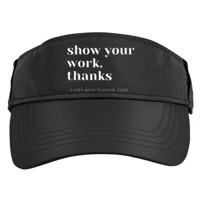 Show Your Work Thanks Math Teacher Adult Drive Performance Visor