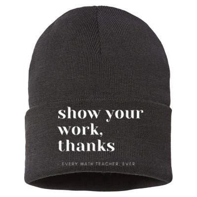 Show Your Work Thanks Math Teacher Sustainable Knit Beanie