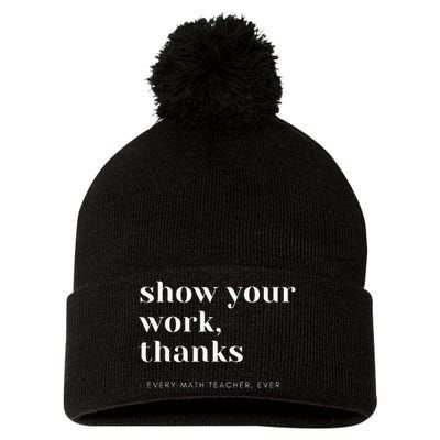 Show Your Work Thanks Math Teacher Pom Pom 12in Knit Beanie