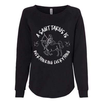 Sagittarius Zodiac: A Sagittarius Is Overthinking Everything Funny Gift Womens California Wash Sweatshirt