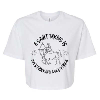 Sagittarius Zodiac: A Sagittarius Is Overthinking Everything Funny Gift Bella+Canvas Jersey Crop Tee