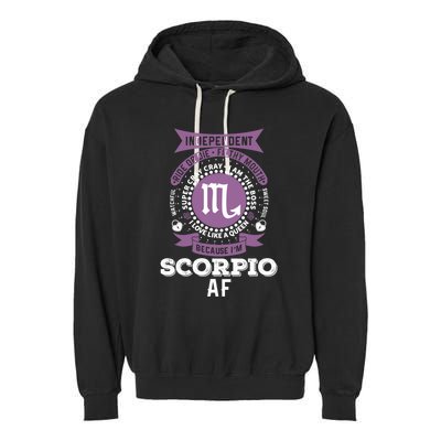 Scorpio Zodiac Designs: Scorpio Af Gift Garment-Dyed Fleece Hoodie