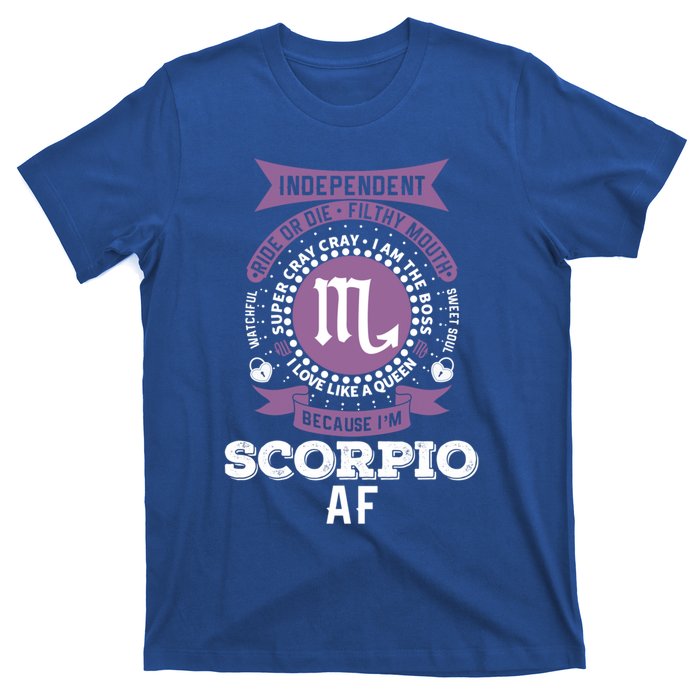 Scorpio Zodiac Designs: Scorpio Af Gift T-Shirt