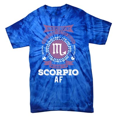 Scorpio Zodiac Designs: Scorpio Af Gift Tie-Dye T-Shirt