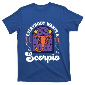 Scorpio Zodiac: Everybody Wants A Scorpio Gift T-Shirt