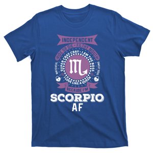 Scorpio Zodiac Funny Gift : Scorpio Af Meaningful Gift T-Shirt