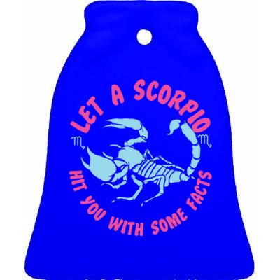 Scorpio Zodiac: Let A Scorpio Hit You With Some Facts Gift Ceramic Bell Ornament