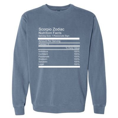 Scorpio Zodiac Nutrition Facts Scorpio Birthday Cool Gift Garment-Dyed Sweatshirt