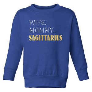 Sagittarius Zodiac Sign Funny Gift Toddler Sweatshirt