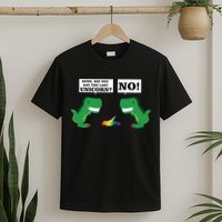 T-Rex Did You Eat The Last Unicorn T-Shirt