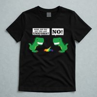 T-Rex Did You Eat The Last Unicorn T-Shirt