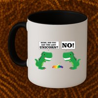 T-Rex Did You Eat The Last Unicorn Mug